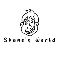 Shane's World